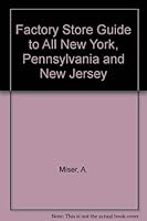 Factory Store Guide to All New York, Pennsylvania and New Jersey 0871069385 Book Cover