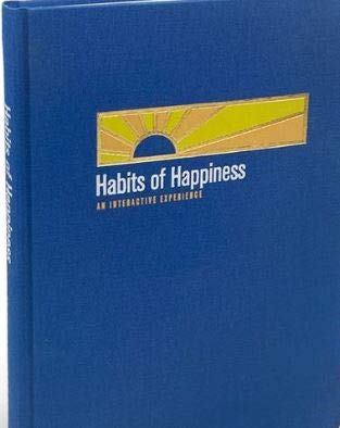 The Habits of Happiness: An Interactive Experience 1422804909 Book Cover