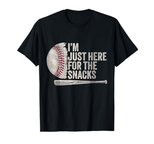 Funny Baseball Player Saying I'm Just Here For The snacks T-Shirt