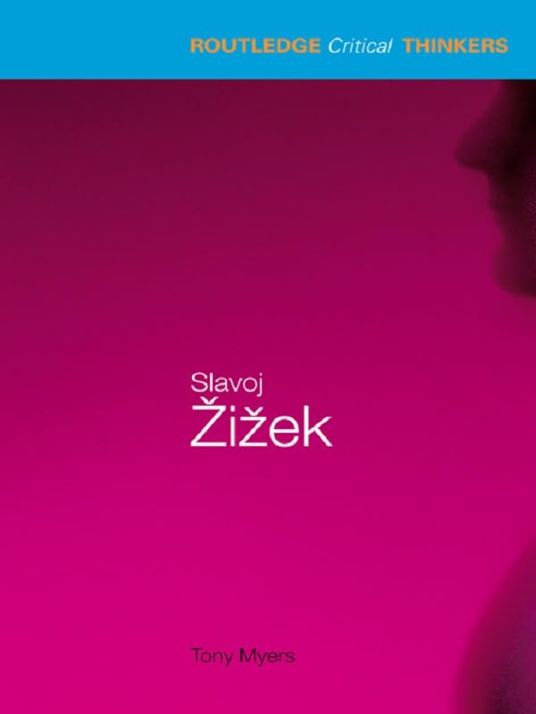 Slavoj Zizek (Routledge Critical Thinkers)