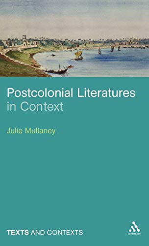 Postcolonial Literatures in Context (Texts @ Contexts)