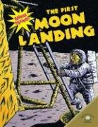 The First Moon Landing (Graphic Histories)      Library Binding – January 1, 2006