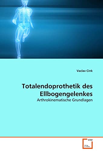 Totalendoprothetik des Ellbogengelenkes: Arthrokinematische Grundlagen