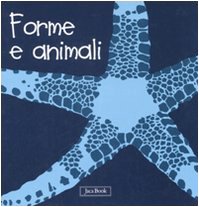 Hardcover Forme e animali. Impara con gli animali [Italian] Book