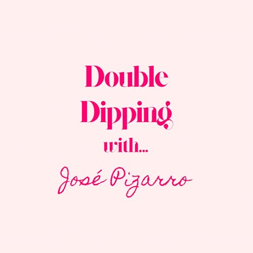 Double Dipping with... Jos&eacute; Pizarro Podcast Por  arte de portada