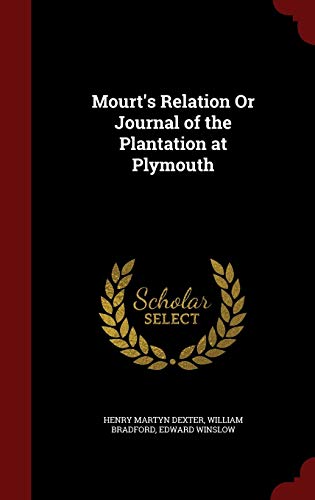 Mourt's Relation Or Journal of the Plantation a... 1297600894 Book Cover