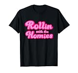 Rollin with the Homies T-Shirt