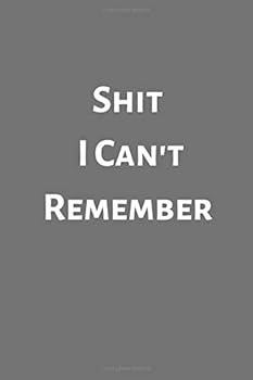 Paperback Shit I Can't Remember: Password Book Log Book 6" x 9" Book