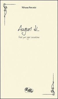 Auguri di... Frasi per ogni occasione