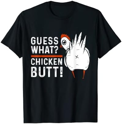 Funny Guess What? Chicken Butt! White Design T-Shirts T-Shirt