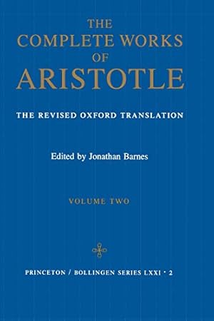 Book cover The Complete Works of Aristotle: The Revised Oxford Translation, Vol. 2 (Bollingen Series LXXI-2)