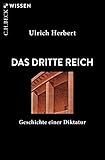 Das Dritte Reich: Geschichte einer Diktatur (Beck Paperback 2859)