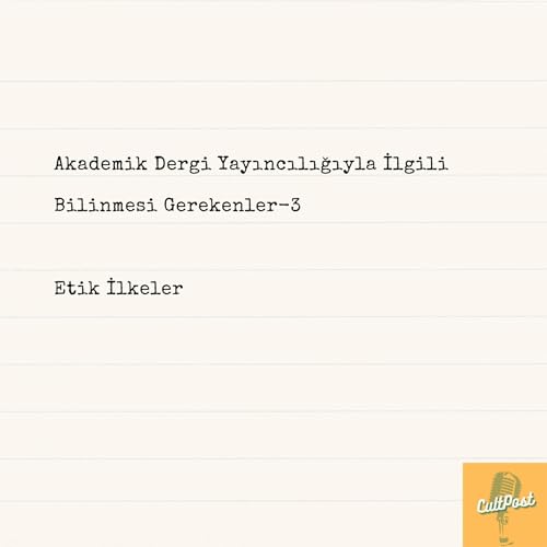 Akademik Dergi Yayıncılığında Etik İlkeler