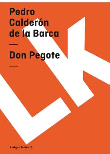 Don Pegote (Teatro) (Spanish Edition)