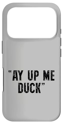 Ay Up Me Duck �u���e�B�b�V���~�b�h�����Y ���[�N�V���[ �X�}�z�P�[�X iPhone 17 Pro �p