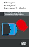 Soziologische Dimensionen der Identität: Strukturelle Bedingungen für die Teilnahme an Interaktionsprozessen