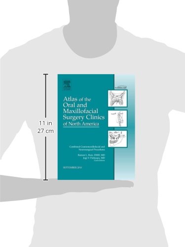Combined Craniomaxillofacial and Neurosurgical Procedures, an Issue of Atlas of the Oral and Maxillo