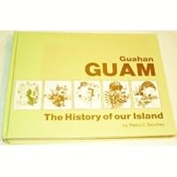 Guahan Guam: The history of our island B0006F5FMW Book Cover