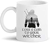 Toss A Coin To Your Witcher - Coffee Mug for Family, Friend, Coworker (White 11 oz.)