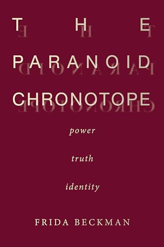 Buy The Paranoid Chronotope: Power, Truth, Identity — BookShops.in