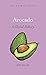 Avocado: A Global History (Edible)