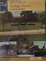 Focus on College Success- Central Texas College 3rd Edition 1285106474 Book Cover