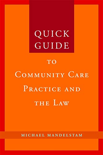 Quick Guide to Community Care Practice and Law (Quick Guides Social & Health Care Law & Practice)