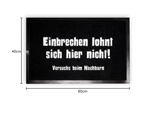 Close Up Fußmatte mit dem Spruch: Einbrechen lohnt Sich Hier Nicht! (40x 60cm)