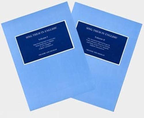 Sing Them in English!: One Hundred Selected Songs by Franz Schubert, Johannes Brahms, and Hugo Wolf in New Singable English Translations