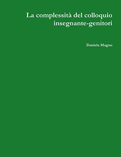 La complessità del colloquio insegnante-genitor