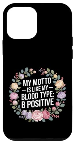 My Motto Is Like My Blood Type B Positive ���`�x�[�V���� - �X�}�z�P�[�X iPhone 12 mini �p