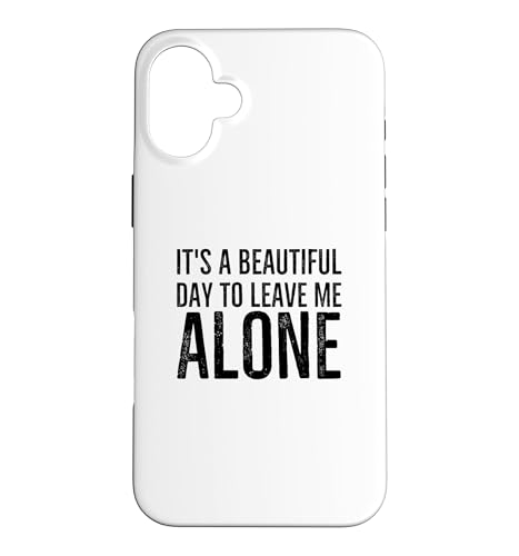 It's a Beautiful Day to Leave Me Alone Funny Inrovert �X�}�z�P�[�X iPhone 16 Plus �p