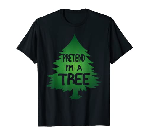 Pretend I'm A Tree Tee Divertente Lazy Halloween Costume Party Maglietta