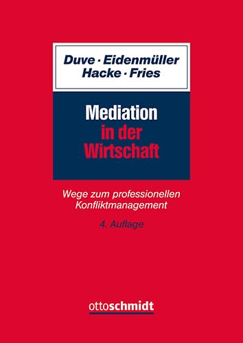 Mediation in der Wirtschaft: Wege zum professionellen Konfliktmanagement