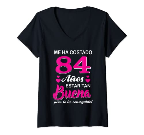 Mujer Me Ha Costado 84 Años Estar Tan Buena Cumpleaños 84 Camiseta Cuello V