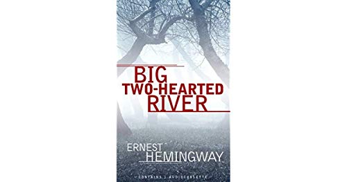 Big Two-Hearted River and Other Stories 0939643677 Book Cover