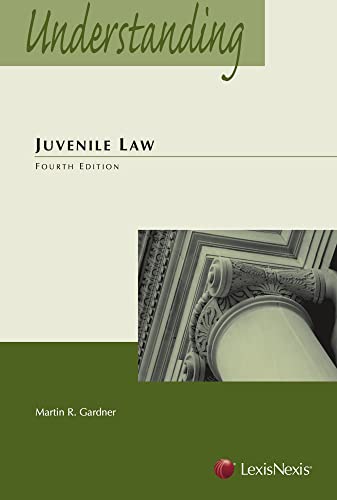 Understanding Juvenile Law (Understanding Series)