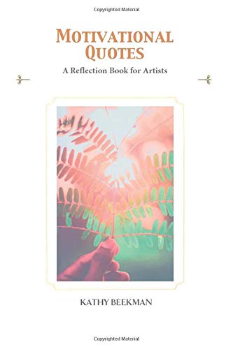 Motivational Quotes: A Reflection Book for Artists