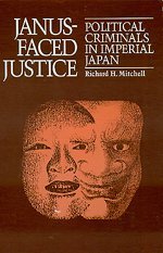 Hardcover Janus-Faced Justice: Political Criminals in Imperial Japan Book