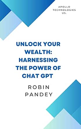 Amazon.com: "Unlock Your Wealth: Harnessing the Power of Chat GPT: From ...