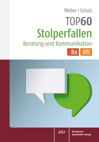 TOP 60 Stolperfallen Beratung und Kommunikation: Rx und OTC