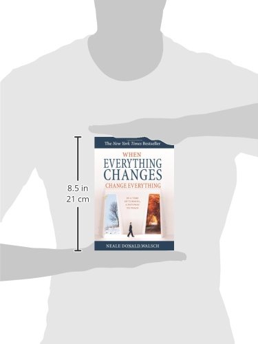 When Everything Changes, Change Everything: in a