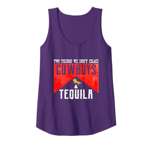 Two Things We Don't Chase Cowboys And Tequila Humour Tank Top