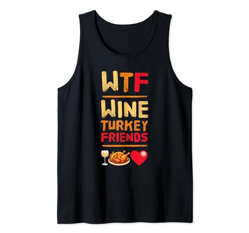WTF Wine Pavo Amigos Y Familia Divertido Día de Acción de Gracias Camiseta sin Mangas