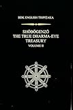 Shobogenzo: The True Dharma-eye Treasury, Volume 2 (BDK English Tripitaka)