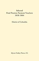 Selected final pension payment vouchers, 1818-1864 1888265388 Book Cover