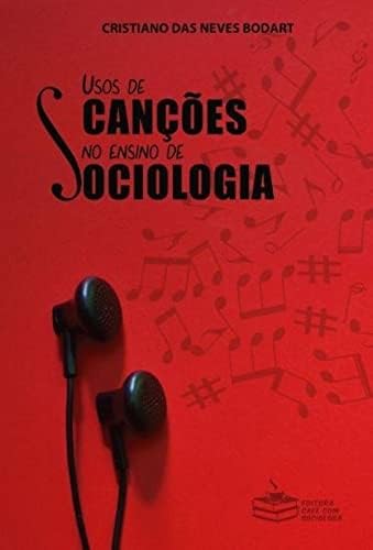 Usos de Canções no Ensino de Sociologia