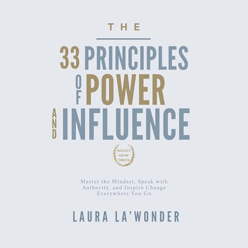 The 33 Principles of Power and Influence by Laura La’Wonder episode artwork