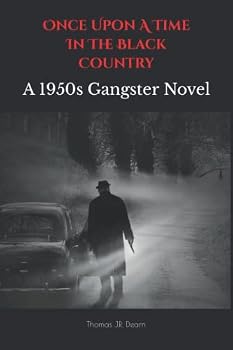 Paperback Once Upon A Time In The Black Country: A 1950s Gangster Novel Book