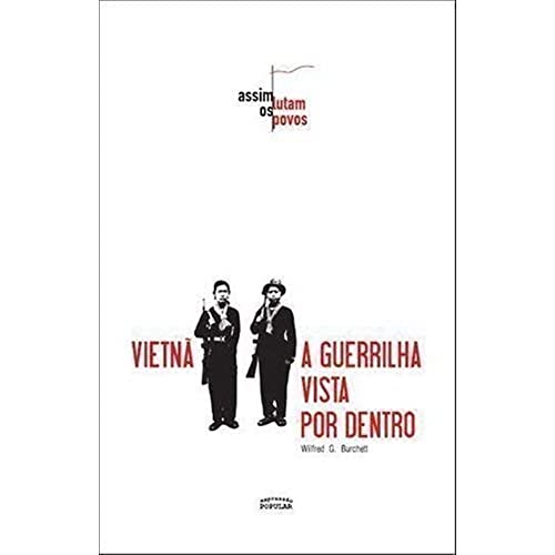 Vietnã – a guerrilha vista por dentro